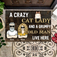 Load image into Gallery viewer, A Crazy Cat Lady And A Grumpy Old Man Live Here Personalized Doormat - Man, Woman and Cats can be customized
