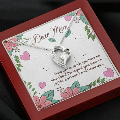 Dear Mom I love you so much Forever Love Necklace