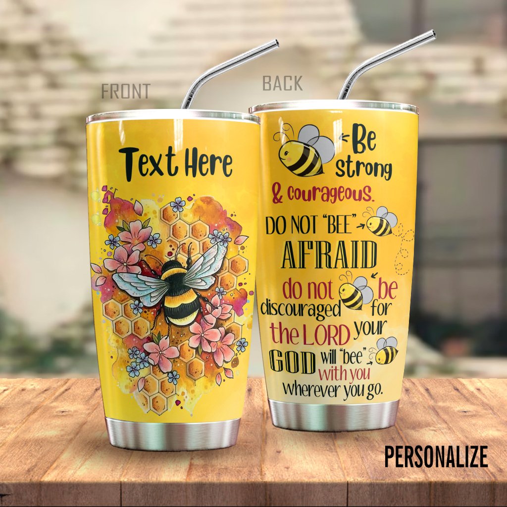 Bee Personalized Tumbler Be Strong